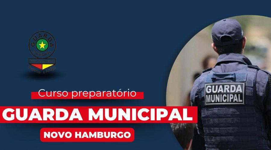 CONCURSO GUARDA MUNICIPAL DE NOVO HAMBURGO